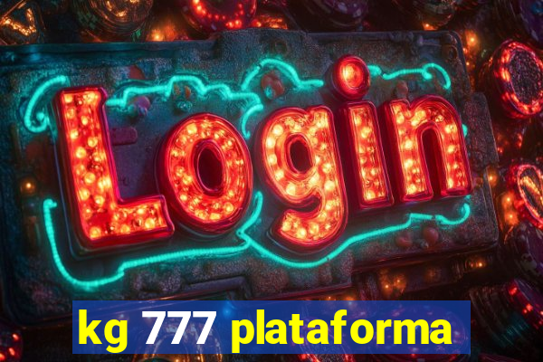 kg 777 plataforma